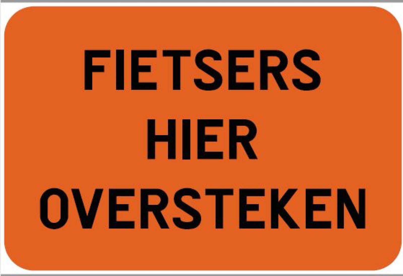 Bord T2000 FIETSERS HIER OVERST 600 x 400 mm