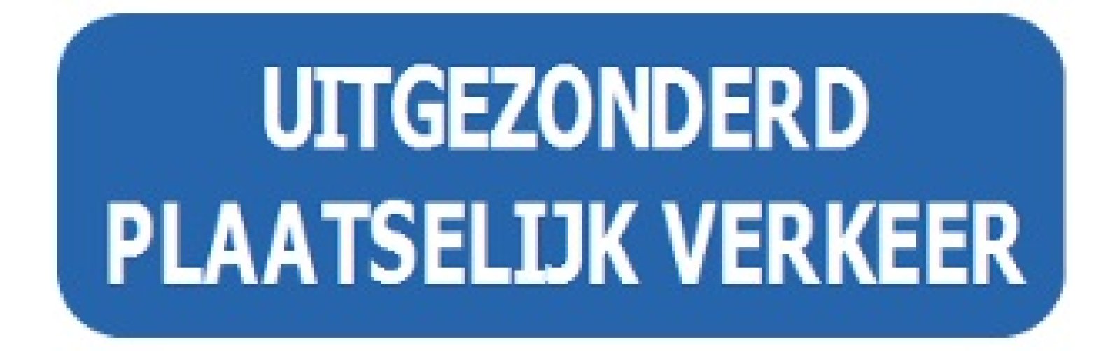 Bord T2000 Uitgezonderd plaatselijk verkeer 400 x 200 mm