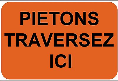 Bord T2000 PIETONS TRAVERSEZ ICI 600 x 400 mm