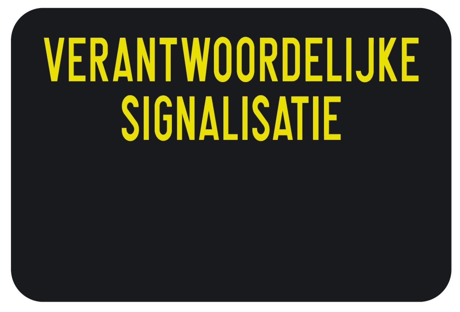 Bord T250 600 x 400 mm VERANTWOORDELIJKE SIGNALISATIE EG/KL1